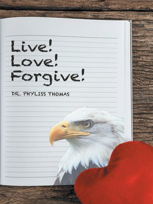 cover image of Live! Love! Forgive!